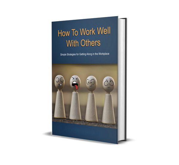 How to work Well With Others